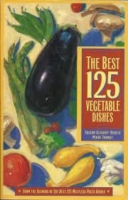 The Best 125 Vegetable Dishes