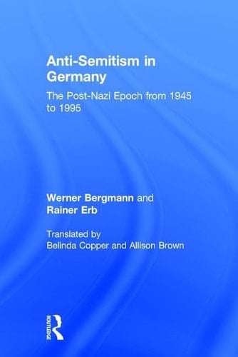 Anti-semitism in Germany The Post-Nazi Epoch Since 1945