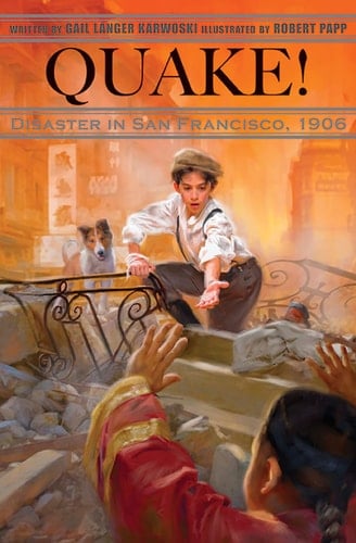 Quake!: Disaster in San Francisco, 1906
