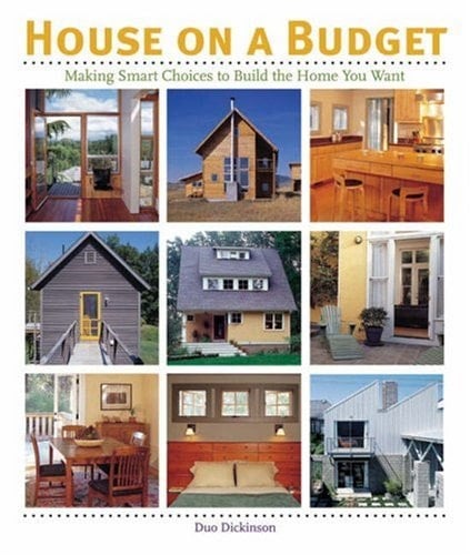 House on a Budget Making Smart Choices to Build the Home You Want