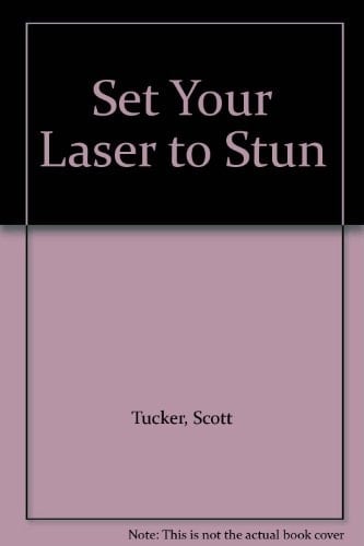 Set Your Laser to Stun