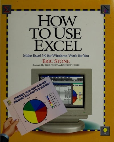 How to Use Excel Make Microsoft Excel 5.0 Work for You