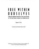 Free Within Ourselves African-American Artists in the Collection of the National Museum of American Art