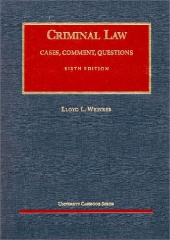 Weinreb's Criminal Law, 6th (University Casebook Series®)