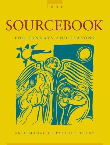 Sourcebook for Sundays and Seasons 2001