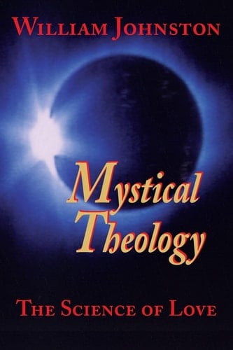 Mystical Theology The Science of Love