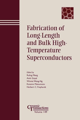Fabrication of Long-Length and Bulk High-Temperature Superconductors (Ceramic Transactions Series)