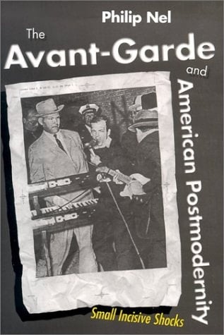 The Avant-garde and American Postmodernity Small Incisive Shocks