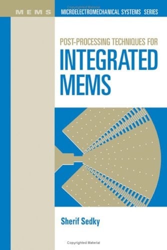 POST-PROCESSING TECHNIQUES FOR INTEGRATED MEMS