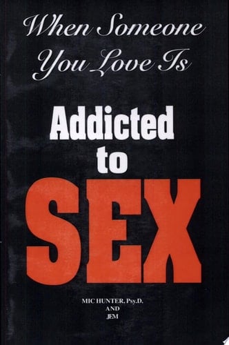 When Someone You Love Is Addicted to Sex The 1st Step