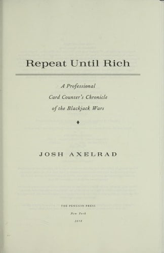 Repeat Until Rich A Professional Card Counter's Chronicle of the Blackjack Wars