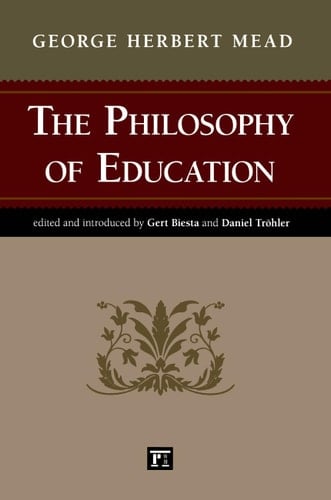The Philosophy of Education: George Herbert Mead