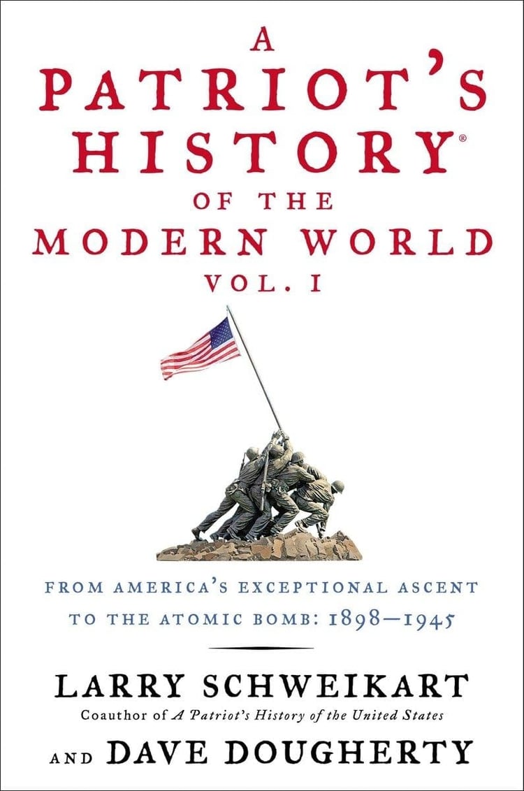 A Patriot's History of the Modern World: From the Cold War to the Age of Enlightenment : 1945-2012