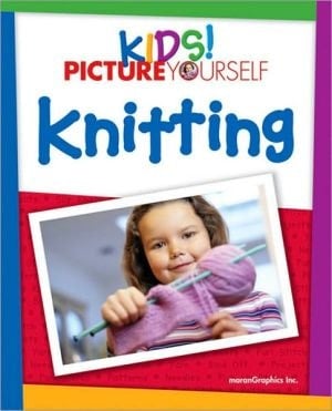 Kids! Picture Yourself Knitting