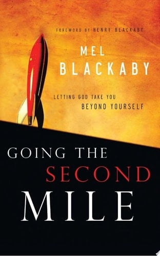 Going the Second Mile Letting God Take You Beyond Yourself