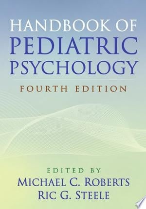 Handbook of Pediatric Psychology, Fourth Edition