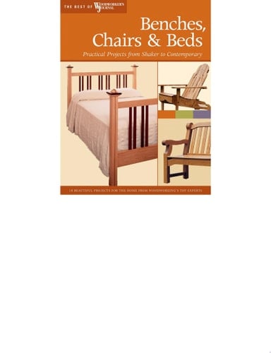 Benches, Chairs and Beds Practical Projects from Shaker to Contemporary