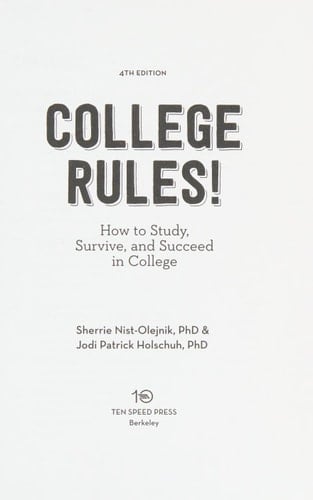 College Rules!, 4th Edition How to Study, Survive, and Succeed in College