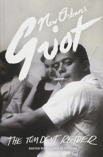 New Orleans Griot The Tom Dent Reader