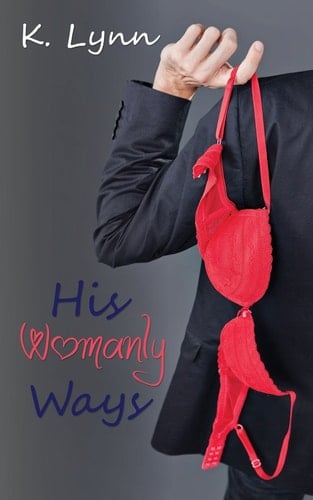 His Womanly Ways