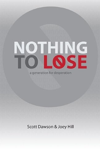 Nothing to Lose A Generation for Desperation