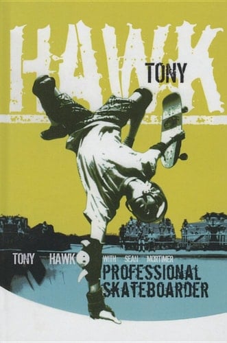 Tony Hawk The Autobiography: Professional Skateboarder