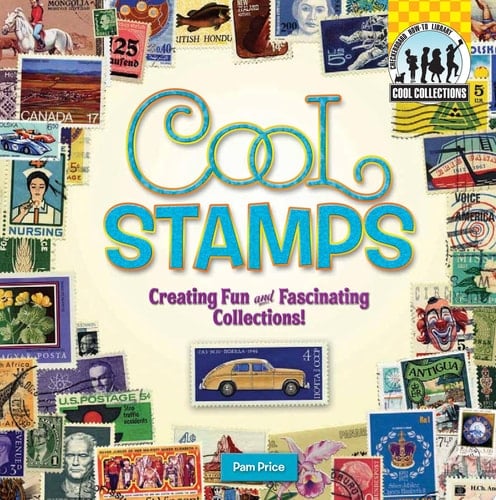 Cool Stamps: Creating Fun and Fascinating Collections! Creating Fun and Fascinating Collections!