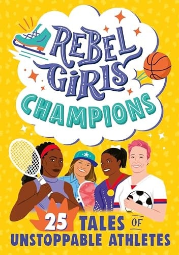 Champions 25 Tales of Unstoppable Athletes