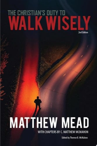 The Christian's Duty to Walk Wisely (2nd Edition)