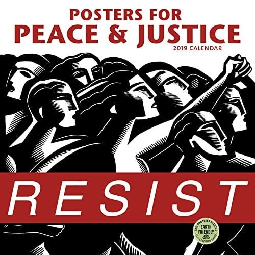 Posters for Peace & Justice 2019 Wall Calendar: A History of Modern Political Action Posters