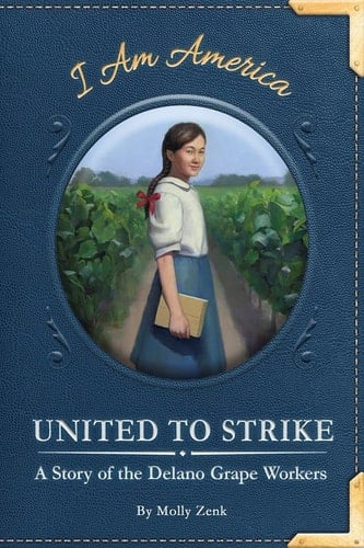 United to Strike A Story of the Delano Grape Workers