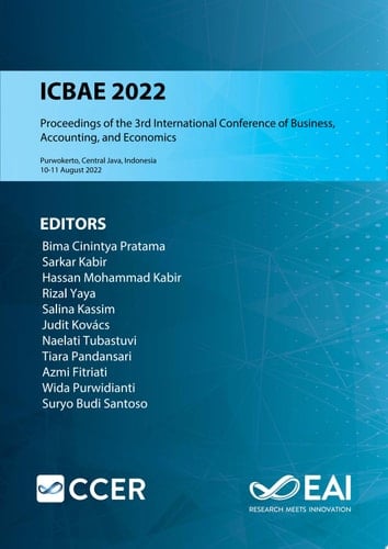 ICBAE 2022 Proceedings of the 3rd International Conference of Business, Accounting, and Economics, ICBAE 2022, 10-11 August 2022, Purwokerto, Central Java, Indonesia