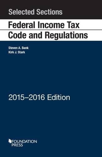 Selected Sections Federal Income Tax Code and Regulations 2015-2016
