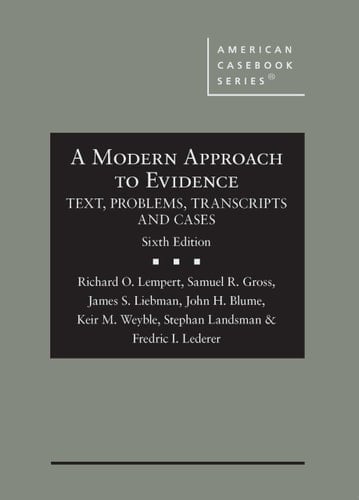 A Modern Approach to Evidence Text, Problems, Transcripts, and Cases