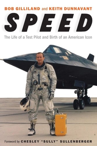 Speed The Life of a Test Pilot and Birth of an American Icon