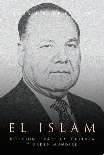 Islam (Spanish Peninsular European Language) Religion, Practice, Culture & World Order