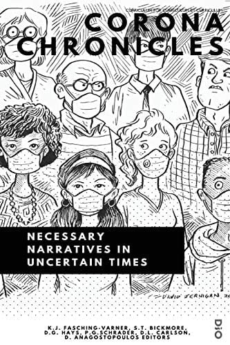 Corona Chronicles Necessary Narratives in Uncertain Times