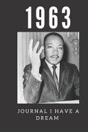 Journal I Have a Dream 1963