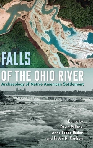 Falls of the Ohio River Archaeology of Native American Settlement
