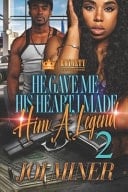 He Gave Me His Heart, I Made Him A Legend 2