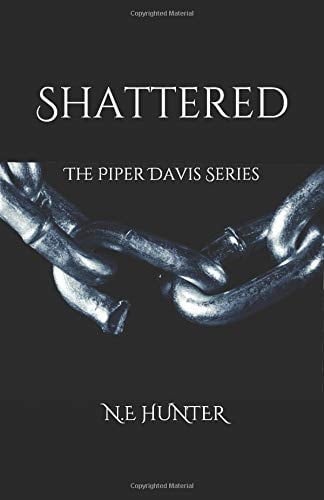 Shattered The Piper Davis Series