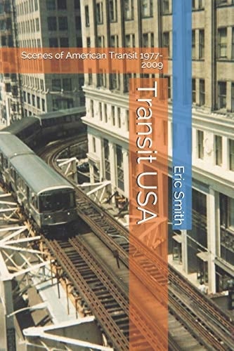 Transit USA Scenes of American Transit 1977-2009