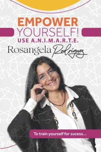 Empower Yourself! Use A. N. I. M. A. R. T. E. To Train Yourself for Success