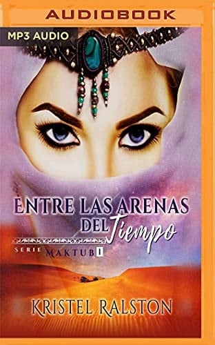 Entre las arenas del tiempo (Maktub, 1) (Spanish Edition)