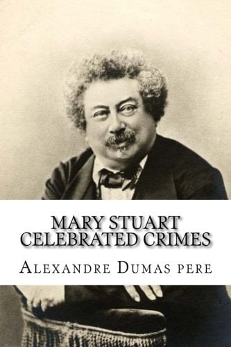 Mary Stuart Celebrated Crimes