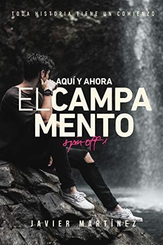 Aquí y Ahora: el Campamento