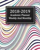 2018-2019 Academic Planner Weekly and Monthly Calendar Schedule Organizer 2018-2019 ,Goal Plan 2018-2019 ,Birthday List and Address Book (August 2018 Through July 2019)