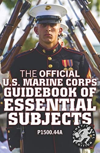 The Official US Marine Corps Guidebook of Essential Subjects Every Marine's Manual of Vital Skills, History, and Knowledge - Pocket/Travel Size, Complete & Unabridged (P1500. 44a)