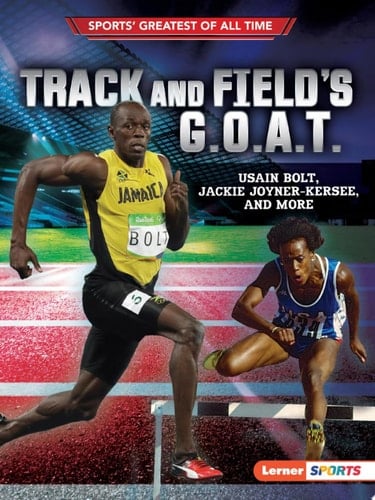 Track and Field's G.O.A.T. Usain Bolt, Jackie Joyner-Kersee, and More