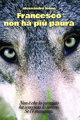 Francesco Non Ha Più Paura Non è Che lo Coraggio Ha Scacciato lo Timore. Se l'è Mangiato